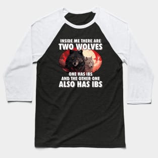 I'm Filled With IBS Wolves Baseball T-Shirt